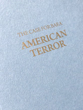 Lade das Bild in den Galerie-Viewer, The Case for Bara: AMERICAN TERROR