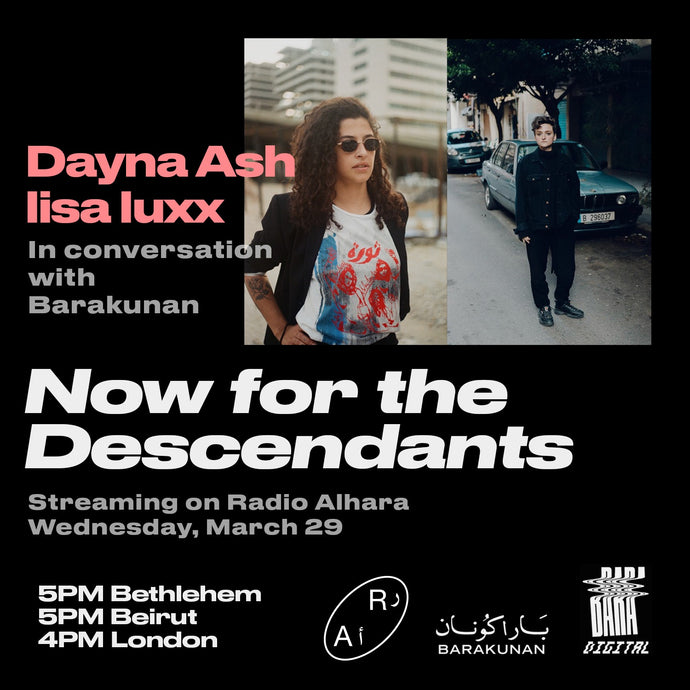 Now for the Descendants: Dayna Ash & lisa luxx in conversation with Barakunan